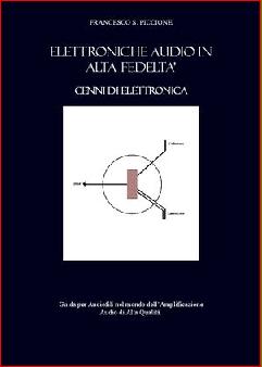 Monografia - Francesco Piccione: Elettroniche Audio in Alta Fedeltà